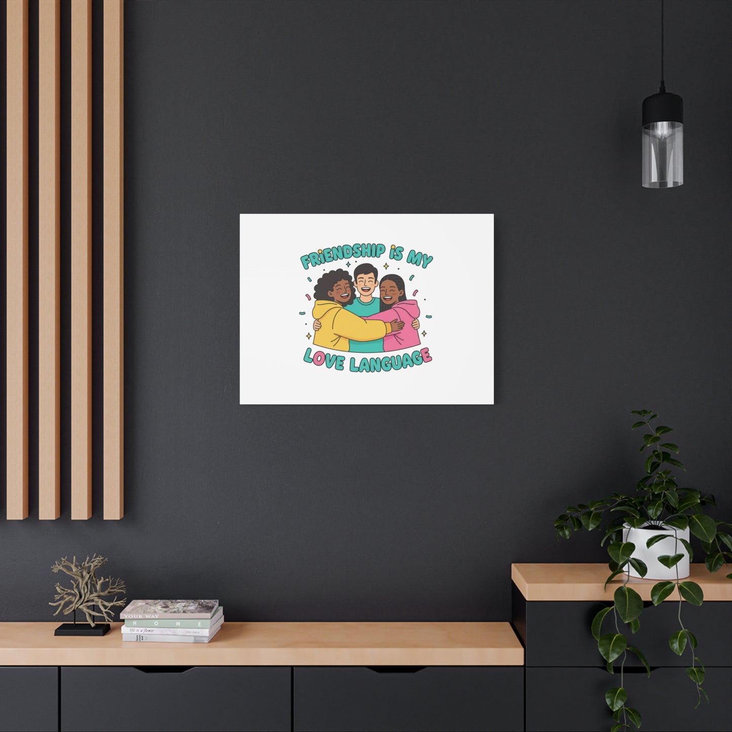 Friendship Is My Love Language Canvas | Platonic Love, Bestie Art