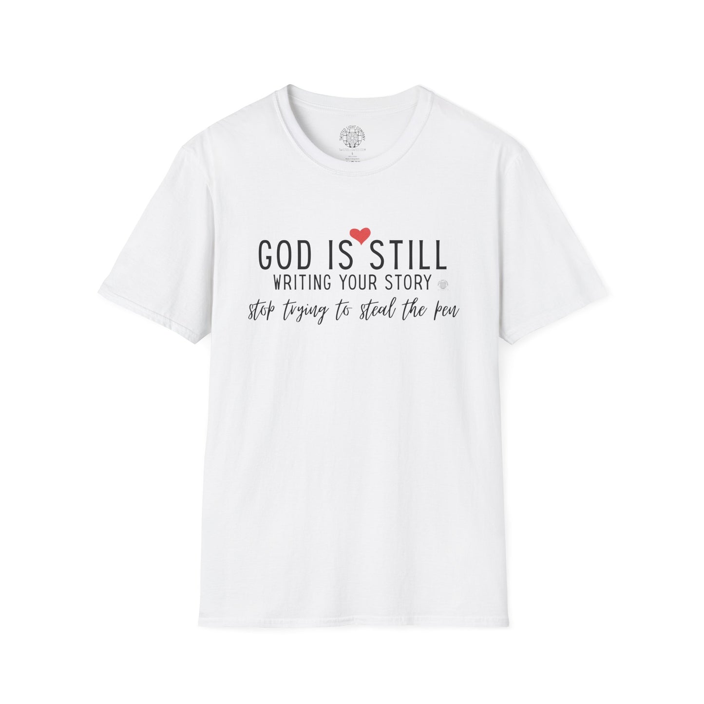 God Is Still Writing Your Story T-Shirt — Inspirational Christian Tee with Heart & Cross Back