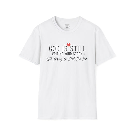 God Is Still Writing Your Story T-Shirt — Inspirational Christian Tee with Heart & Cross Back